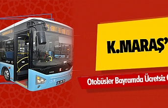 Kahramanmaraş’ta Otobüsler Bayramda Ücretsiz Oldu!